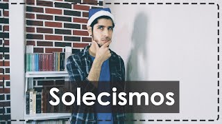 ¿Qué son los quotSolecismosquot [upl. by Ardnu]