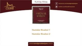 Kubilay Aktaş  Hastalar Risalesi 1 [upl. by Maddock]