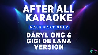 After All • Karaoke • Male Part Only • Daryl Ong ft Gigi De Lana Version malepartonly karaoke [upl. by Atter265]