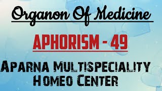 Organon of Medicine Aphorism No  49 [upl. by Eilrebma]