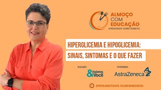 Episódio 14  Hiperglicemia e Hipoglicemia Sinais Sintomas e o que fazer [upl. by Gnad158]