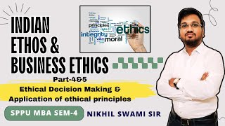 Indian Ethos amp Business Ethics  Part 3 Final MBA  Marathi  Nikhil Swami Sir [upl. by Singhal]