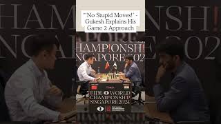 No Stupid Moves’  Gukesh Explains His Game 2 Approach vs Ding Liren Chess [upl. by Ramona]