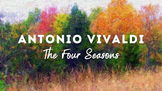 Vivaldi  The Four Seasons [upl. by Eiramaliehs]