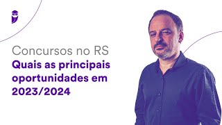 Concursos no RS Quais as principais oportunidades em 20232024 [upl. by Olnay441]