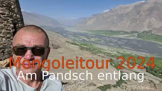 MongoleiTour 2024 Am Pandsch entlang [upl. by Lirbij]