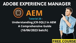 AEM Tutorial 2816062023 batchUnderstanding JCRSQL2 in AEM  A Comprehensive Guide [upl. by Linnie]