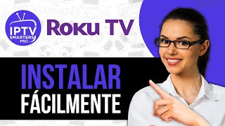 Como Instalar Iptv Smarters en Roku [upl. by Early]