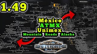 Descarga el Mapa MéxicoUnimexATMXMountain RoadsAlaska para American Truck Simulator 149 [upl. by Kosel426]