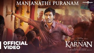 Karnan  Manjanathi Puranam Video Song  Dhanush  Mari Selvaraj  Santhosh Narayanan  Deva [upl. by Assilla]