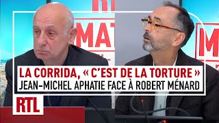 Fautil interdire la corrida au moins de 16 ans  Débat JeanMichel Aphatie face à Robert Ménard [upl. by Berkley154]