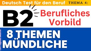 B2 Deutsch Test für den Beruf  Berufliches Vorbild  8 Themen  beruflich Mündliche  TELC DTB B2 [upl. by Ennael496]