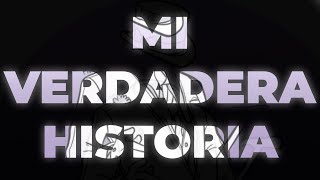 Mi verdadera Historia [upl. by Kizzie]