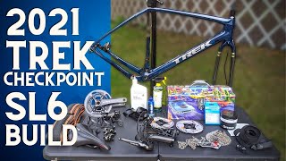 DREAM BUILD  2021 Trek Checkpoint SL 6 Gravel Bike Build [upl. by Suraved]