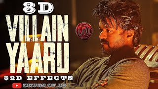 Leo  Villain Yaaru  8D Song  Thalapathy Vijay  Anirudh  32D Effects [upl. by Haimrej]