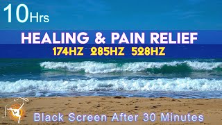 Solfeggio Frequencies amp Ocean Waves Sounds  Healing amp Pain Relief  Sleep Meditation [upl. by Brubaker]