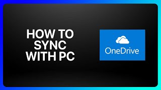 How To Sync OneDrive With Pc Tutorial [upl. by Amaris]