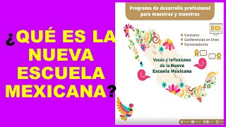 Soy Docente ¿QUÉ ES LA NUEVA ESCUELA MEXICANA [upl. by Leyla]