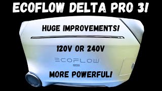 EcoFlow DELTA Pro 3 Huge Improvements [upl. by Candy579]