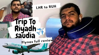 Lahore to Riyadh First time travel  Flynas airline review  Saudia Arabia journey leaving Pakistan [upl. by Nuahsel]