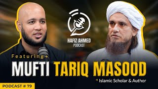 Hafiz Ahmed Podcast Featuring Mufti Tariq Masood  Hafiz Ahmed [upl. by Aikram]