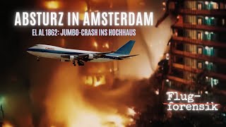 Absturz in Amsterdam EL AL 1862  JumboCrash ins Hochhaus  Flugforensik 22 [upl. by Mahgirb]