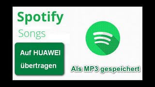 Spotify Music auf HUAWEI übertragen [upl. by Demeyer]