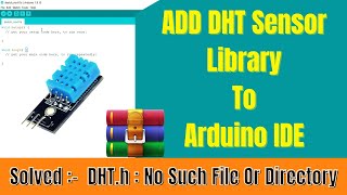 How To Install DHT Sensor Library for Arduino IDE  DHT11  DHT22 Sensor Library  Arduino [upl. by Lucille]