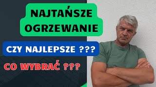 Najtańsze ogrzewanie czy najlepsze wybór zawsze należy do Ciebie [upl. by Weismann]