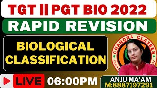 RAPID REVISION  BIOLOGICAL CLASSIFICATION  TGT  PGT 2022 BIOLOGY BY ANJU MAM [upl. by Agnesse]