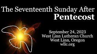 Seventeenth Sunday After Pentecost 930am September 24 2023 [upl. by Secrest]