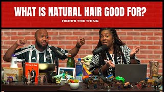 What is Natural Hair Good For  heresthething [upl. by Ceporah245]