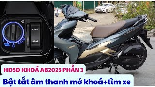 Cách bật tắt âm thanh mở khoá tìm xe AirBlade 2025 Hướng dẫn sử dụng khoá Ab2025 phần 3 ab2025 [upl. by Riedel]