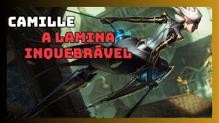 ⚔️🤖 Camille a Lamina Inquebrável  League Of Legends [upl. by Wilma]