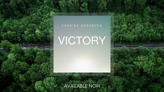 Victory  Cherine Anderson Audio Only [upl. by Ecyac]