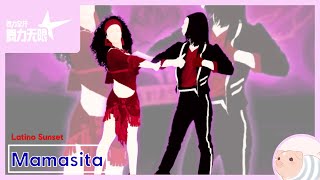 Mamasita  Latino Sunset  Just Dance China [upl. by Ahsitam155]