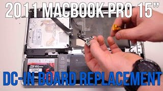 2011 Macbook Pro 15quot A1286 DC in Power Board Replacement [upl. by Edmond]