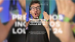 LOLLAPALOOZA BRASIL 2024 PREÇOS E COMO COMPRAR INGRESSOS [upl. by Airasor]