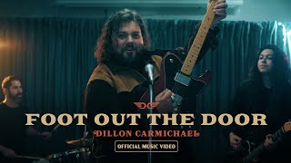 Dillon Carmichael  Foot Out The Door Official Music Video [upl. by Lebazej]