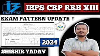 IBPS CRP RRB XIII  EXAM PATTERN UPDATE   2024  shishir yadav [upl. by Howard115]