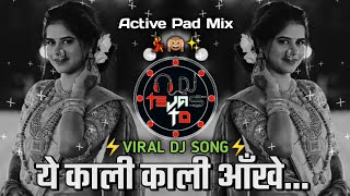 Yeh Kaali Kaali Aankhen  Old Dj Song  Dindi Active Pad Mix  DJ Tejas TD [upl. by Acnaiv]