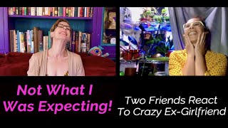 Two Friends React to Crazy ExGirlfriend S01E03 [upl. by Nivlak]