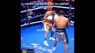 BREAKING HIGHLIGHTS OSCAR COLLAZO UNIFIED CHAMPION [upl. by Tjader8]