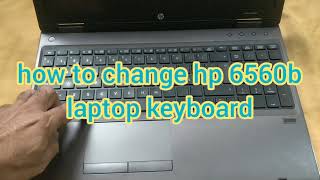 HP Probook 6560b how to change laptop keyboard changer clavier HP Probook 6560b [upl. by Annola471]