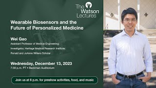 Watson Lecture Promo – Dec 13 2023 Wei Gao [upl. by Eimareg]