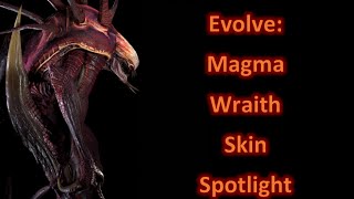 Evolve Magma Wraith Skin Spotlight [upl. by Valoniah770]