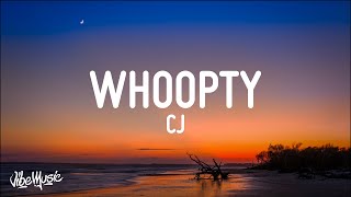 CJ  Whoopty Lyrics [upl. by Jabe]