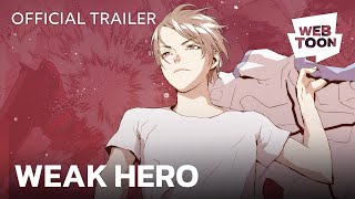 WEAK HERO Official Trailer  เว็บตูนแอคชั่นสุดฮิต 🔥 [upl. by Natanhoj663]