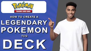 How to create a legendary pokémon tcg deck 2024 [upl. by Alial]