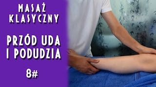 Projekt Masaż  Masaż klasyczny PRZÓD UDA I PODUDZIA [upl. by Licko570]